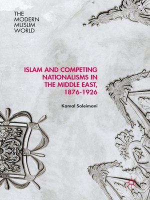 cover image of Islam and Competing Nationalisms in the Middle East, 1876-1926
